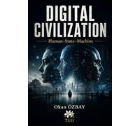 DIGITAL CIVILIZATION: Human-State-Machine
