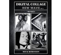 DIGITAL COLLAGE: NEW WAVE VOLUME 3