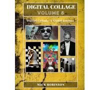 DIGITAL COLLAGE: VOLUME 5
