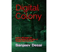 Digital Colony: India’s Struggle for Sovereignty in the Age of Google and YouTube