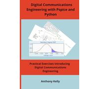 Digital Communications Engineering with Pspice and Python: Practical Exercises Introducing Digital Communications Engineering