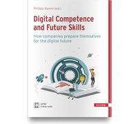 Digital Competence and Future Skills: How companies prepare themselves for the digital future