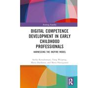 Digital Competence Development in Early Childhood Professionals: Harnessing the INSPIRE Model (Evolving Families)