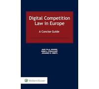 Digital Competition Law in Europe: A Concise Guide