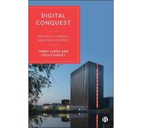 Digital Conquest: Spatiality, Energy and the Data Centre