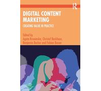 Digital Content Marketing : Creating Value in Practice