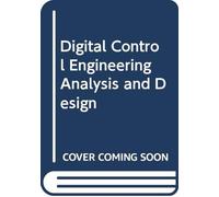 Digital Control Engineering Analysis and Design