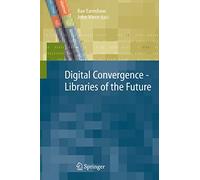 Digital Convergence - Libraries of the Future