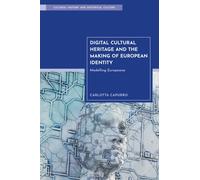 Digital Cultural Heritage and the Making of European Identity : Modelling Europeana