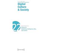 Digital Culture & Society (DCS): Vol. 12, Issue 1/2026 - Critical AI: Rethinking Intelligence, Bias, and Control