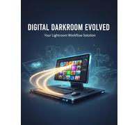 Digital Darkroom Evolved: Your Lightroom Workflow Solution