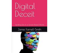 Digital Deceit: Spotting Lies in a Screen Based World