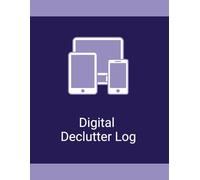 Digital Declutter Log Book: A Simple System to Organize Your Devices, Reduce Digital Clutter, and Improve Daily Productivity