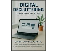 Digital Decluttering: Taming Your Online Life