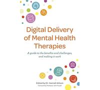 Digital Delivery of Mental Health Therapies