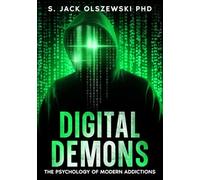 Digital Demons: The Psychology of Modern Addictions