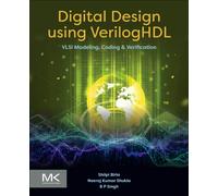Digital Design using VerilogHDL : VLSI Modeling, Coding and Verification