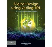 Digital Design using VerilogHDL: VLSI Modeling, Coding and Verification
