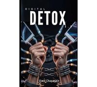 Digital Detox 2.0: Reclaim Focus in a Screen Obsessed World