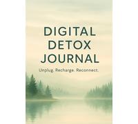 Digital Detox: A Guided Journal for Digital Balance