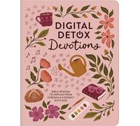 Digital Detox Devotions: Bible Wisdom to Unplug from Screens and Connect with God
