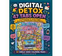 Digital Detox for People With 47 Tabs Open