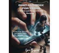 Digital Detox for Teens: A Mental and Physical Health Blueprint
