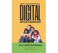 Digital Detox Parenting (Smart Parenting Series)