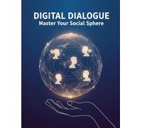 Digital Dialogue: Master Your Social Sphere