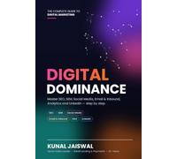 Digital Dominance: The Complete Guide to Digital Marketing: Master SEO, Google Ads, Social Media, Email Marketing, Google Analytics 4 and LinkedIn Step by Step