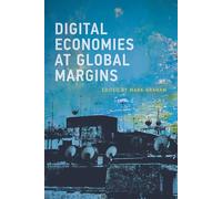 Digital Economies at Global Margins (International Development Research Centre)