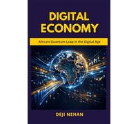 Digital Economy: Africa's Quantum Leap in the Digital Age