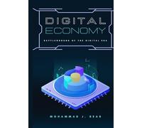 Digital Economy: Battleground of the Digital Era