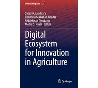 Digital Ecosystem for Innovation in Agriculture: 121 (Studies in Big Data, 121)