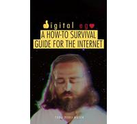 Digital Ego: Undoing the Damage of the Digital Age