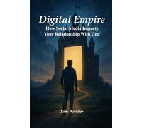 Digital Empire: How Social Media Impacts Your Relationship With God
