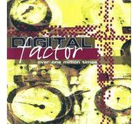 Digital Factor - Over One Million Times