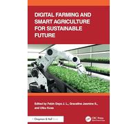 Digital Farming and Smart Agriculture for Sustainable Future