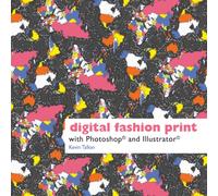 Digital Fashion Print: with Photoshop and Illustrator