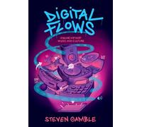 Digital Flows: Online Hip Hop Music and Culture