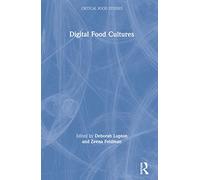 Digital Food Cultures (Critical Food Studies)
