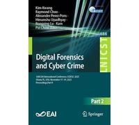 Digital Forensics and Cyber Crime: 16th EAI International Conference, ICDF2C 2025, Miami, FL, USA, November 17-19, 2025, Proceedings,Part II (Lecture ... and Telecommunications Engineering, 686)