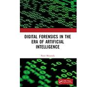 Digital Forensics in the Era of Artificial Intelligence - Moustafa, Nour - Paperback -18/07/2022