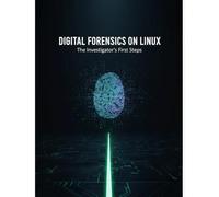 Digital Forensics On Linux: The Investigator'S First Steps