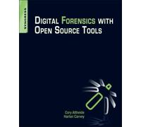 Digital Forensics with Open Source Tools Carvey Altheide Paperback Syngress