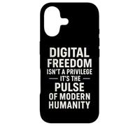Digital Freedom Isn't A Privilege It's A Human Right Case for iPhone 17