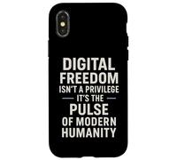 Digital Freedom Isn't A Privilege It's A Human Right Case for iPhone X/XS