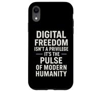 Digital Freedom Isn't A Privilege It's A Human Right Case for iPhone XR