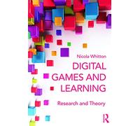 Digital Games and Learning: Research and Theory (Digital Games, Simulations, and Play in Learning)