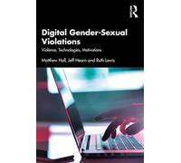 Digital Gender-Sexual Violations: Violence, Technologies, Motivations